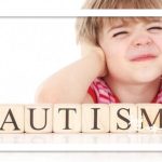 هر آنچه راجع به اتیسم باید بدانید